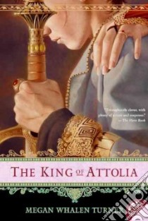 King of Attolia libro in lingua di Turner Megan Whalen