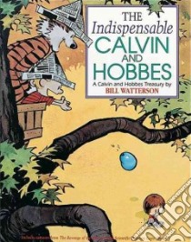 Indispensable Calvin and Hobbes libro in lingua di Watterson Bill