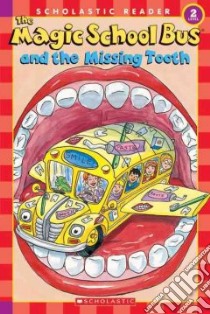 The Magic School Bus and The Missing Tooth libro in lingua di Lane Jeanette, Bracken Carolyn (ILT)