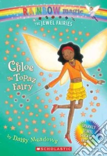 Chloe the Topaz Fairy libro in lingua di Meadows Daisy