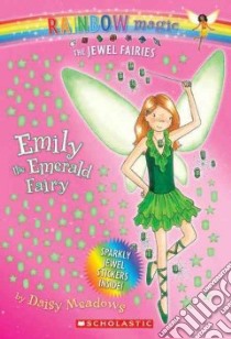 Emily the Emerald Fairy libro in lingua di Meadows Daisy, Ripper Georgie (ILT)