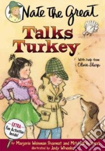 Nate the Great Talks Turkey libro in lingua di Sharmat Marjorie Weinman, Sharmat Mitchell, Wheeler Jody (ILT)