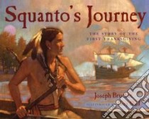 Squanto's Journey libro in lingua di Bruchac Joseph, Shed Greg (ILT)