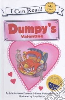 Dumpy's Valentine libro in lingua di Edwards Julie, Hamilton Emma Walton, Walton Tony (ILT), Boyd Katie (ILT)
