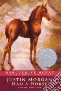 Justin Morgan Had a Horse libro in lingua di Henry Marguerite