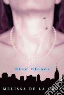 Blue Bloods libro in lingua di De la Cruz Melissa