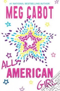 All-American Girl libro in lingua di Cabot Meg