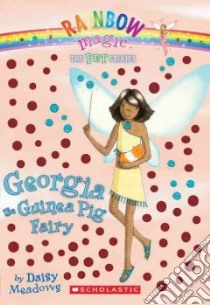 Georgia the Guinea Pig Fairy libro in lingua di Meadows Daisy, Ripper Georgie (ILT)