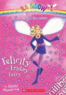 Felicity the Friday Fairy libro in lingua di Meadows Daisy