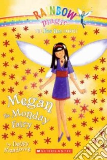 Megan the Monday Fairy libro in lingua di Meadows Daisy