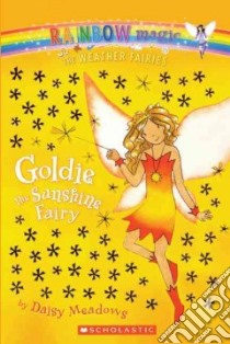 Goldie the Sunshine Fairy libro in lingua di Meadows Daisy
