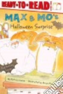 Max & Mo's Halloween Surprise libro in lingua di Lakin Patricia