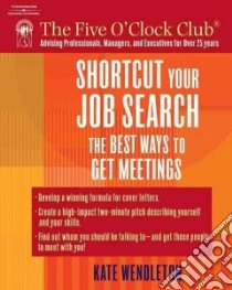 Shortcut Your Job Search libro in lingua di Wendleton Kate