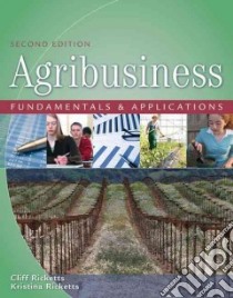 Agribusiness Fundamentals and Applications libro in lingua di Ricketts Cliff Ph.D., Ricketts Kristina G.