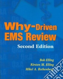 Why-Driven EMS Review libro in lingua di Elling Bob, Elling Kirsten M., Rothenberg Mikel A.