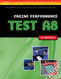 Ase Test Preparation - A8 Engine Performance libro in lingua di Not Available (NA)