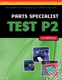 ASE Test Preparation- P2 Parts Specialist libro in lingua di Not Available (NA)