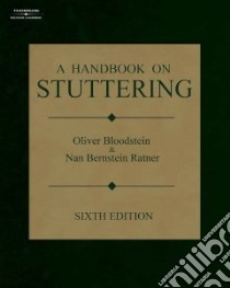 A Handbook on Stuttering libro in lingua di Bloodstein Oliver, Ratner Nan Bernstein