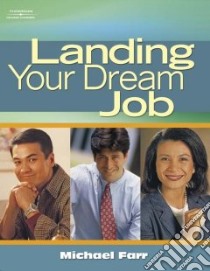 Landing Your Dream Job libro in lingua di Farr J. Michael