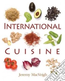 International Cuisine libro in lingua di Macveigh Jeremy
