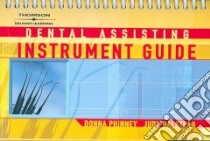 Dental Assisting Instrument Guide libro in lingua di Phinney Donna, Halstead Judy