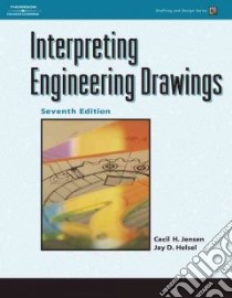 Interpreting Engineering Drawings libro in lingua di Jensen Cecil Howard, Helsel Jay D.