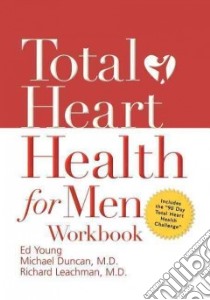 Total Heart Health for Men Workbook libro in lingua di Young Ed, Duncan Michael, Leachman Rick M.D.