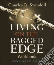 Living On The Ragged Edge Workbook libro in lingua di Swindoll Charles R.