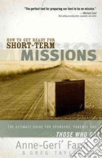 How to Get Ready for Short-Term Missions libro in lingua di Fann Anne-geri', Taylor Greg