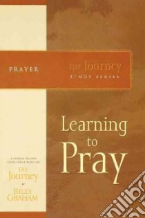 Learning to Pray libro in lingua di Graham Billy
