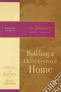 Building a Christ-Centered Home libro in lingua di Graham Billy