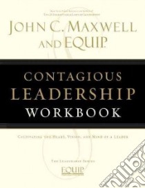 Contagious Leadership libro in lingua di Maxwell John C.