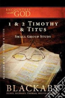 1 & 2 Timothy and Titus libro in lingua di Blackaby Henry T., Blackaby Richard, Blackaby Thomas, Blackaby Melvin, Blackaby Norman