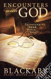 Encounters with God libro in lingua di Blackaby Henry T., Blackaby Melvin, Blackaby Norman