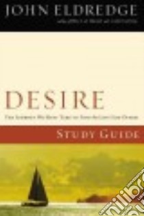 Desire libro in lingua di Eldredge John, McConnell Craig