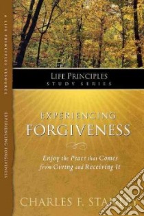 Experiencing Forgiveness libro in lingua di Stanley Charles F.