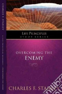 Overcoming the Enemy libro in lingua di Stanley Charles F.