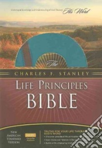 The Charles F. Stanley Life Principles Bible libro in lingua di Stanley Charles F. (EDT)