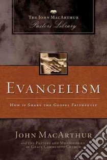 Evangelism libro in lingua di MacArthur John, Grace Community Church (COR)