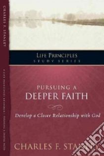 Pursuing a Deeper Faith libro in lingua di Stanley Charles F.
