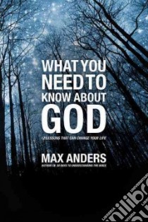 What You Need to Know About God libro in lingua di Anders Max E.