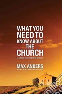 What You Need to Know About the Church libro in lingua di Anders Max E.