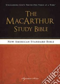 The MacArthur Study Bible libro in lingua di MacArthur John