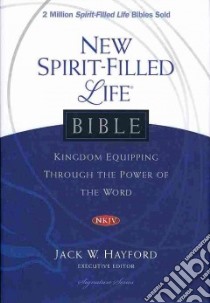 New Spirit-Filled Life Bible libro in lingua di Hayford Jack W. (EDT)