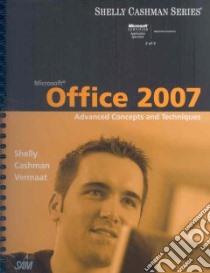 Microsoft Office 2007 libro in lingua di Shelly Gary B., Cashman Thomas J., Vermaat Misty E.