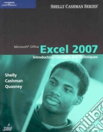 Microsoft Office Excel 2007 libro in lingua di Shelly Gary B., Cashman Thomas J., Quasney Jeffrey J.