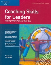 Coaching Skills for Leaders libro in lingua di Lloyd Sam R., Berthelot Tina