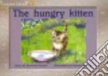 The Hungry Kitten libro in lingua di Randell Beverley, Fleming Leanne (ILT)