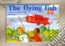The Flying Fish libro in lingua di Smith Annette, Hoit Richard (ILT)