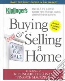 Buying & Selling A Home libro in lingua di Kiplinger's Personal Finance Magazine